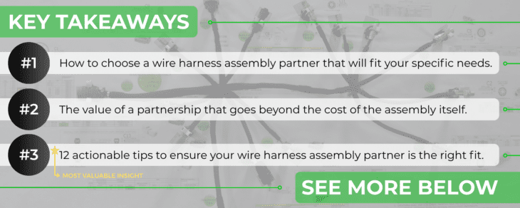 Key takeaways from the full blog from PGF Tech about finding a wire harness assembly company that fits your needs.